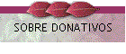 SOBRE DONATIVOS